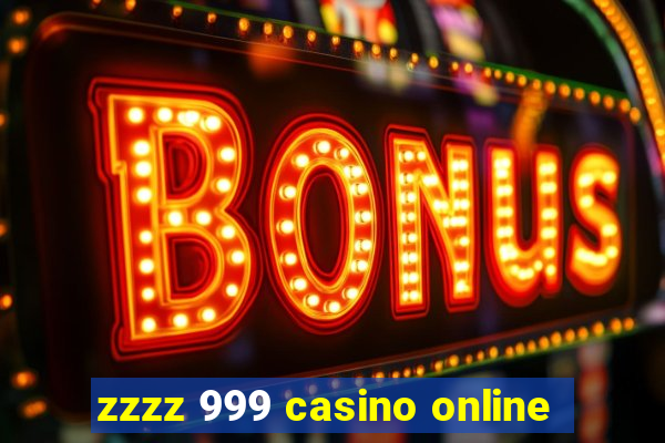 zzzz 999 casino online