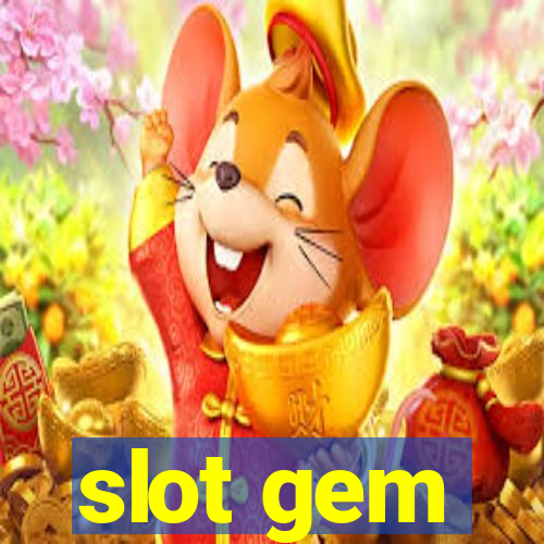 slot gem