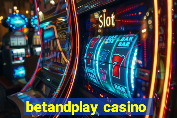 betandplay casino