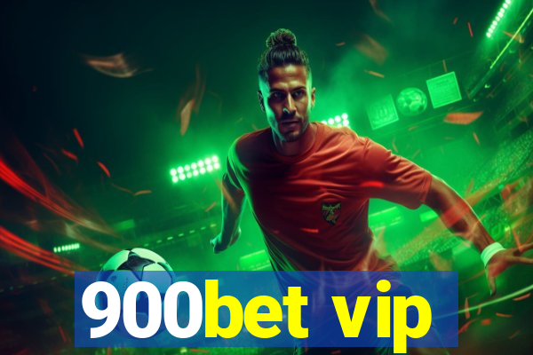 900bet vip