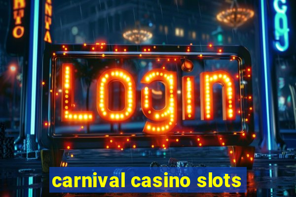 carnival casino slots