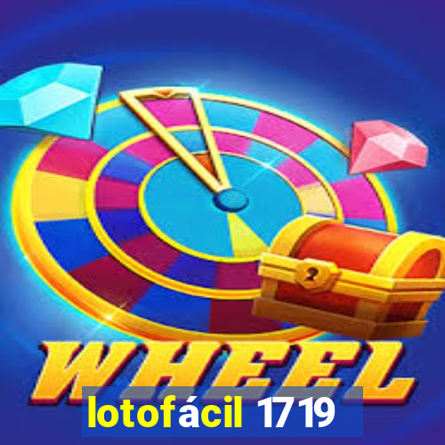 lotofácil 1719