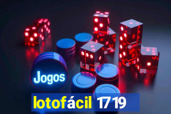 lotofácil 1719