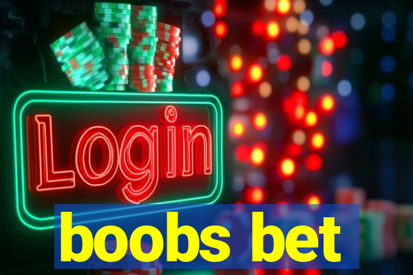 boobs bet