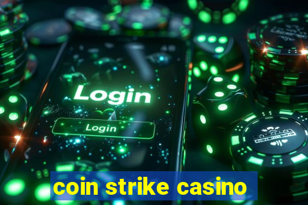 coin strike casino