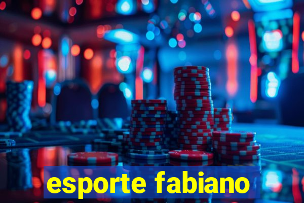 esporte fabiano