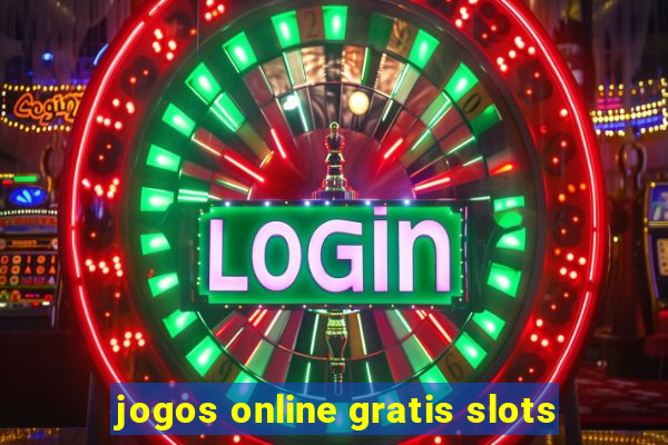 jogos online gratis slots