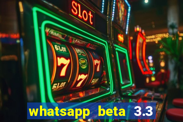 whatsapp beta 3.3 10 instalar