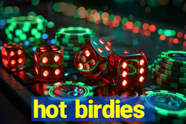 hot birdies