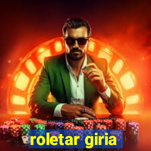 roletar giria