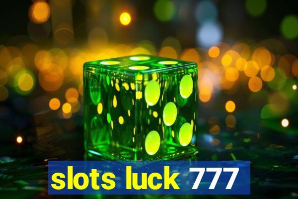 slots luck 777