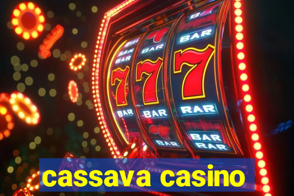 cassava casino