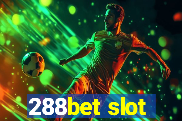 288bet slot