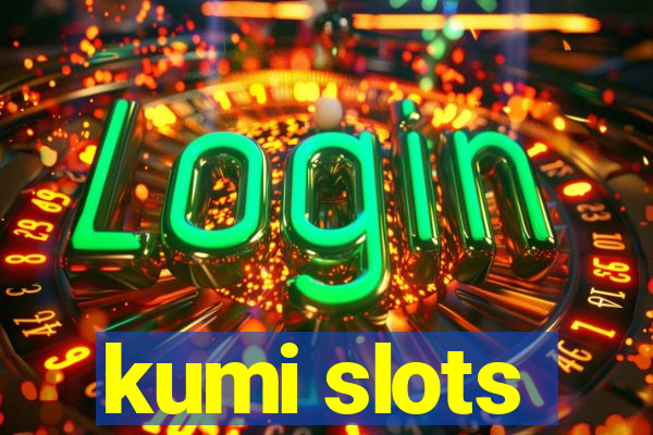 kumi slots