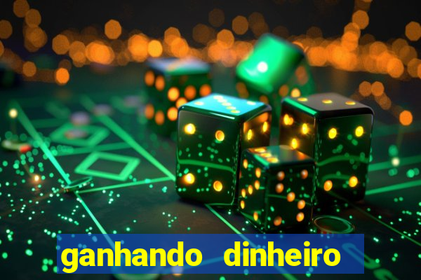 ganhando dinheiro com jogo