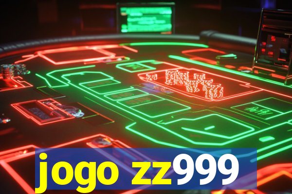 jogo zz999