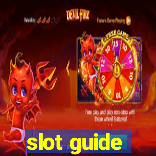 slot guide