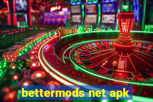 bettermods net apk