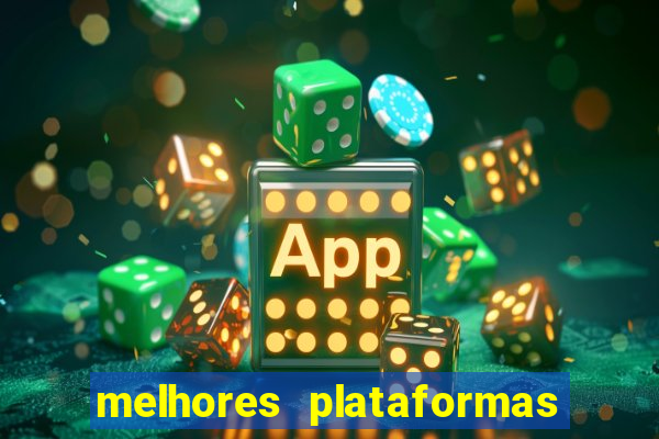 melhores plataformas de cassino online