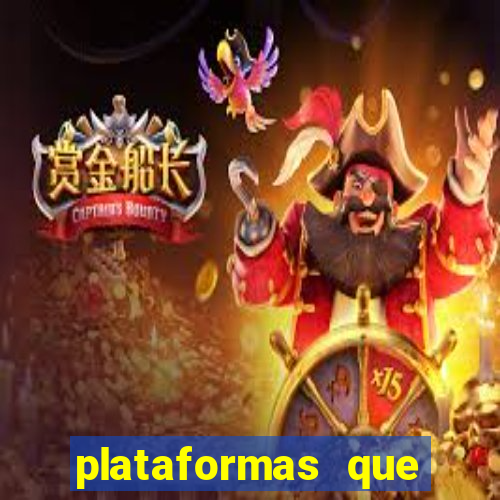 plataformas que estao pagando bem