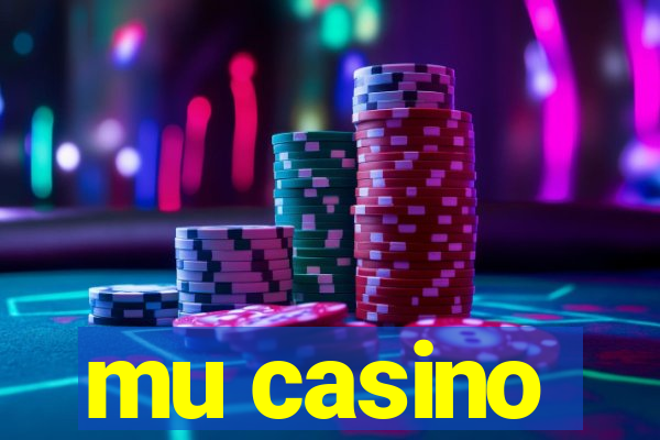 mu casino