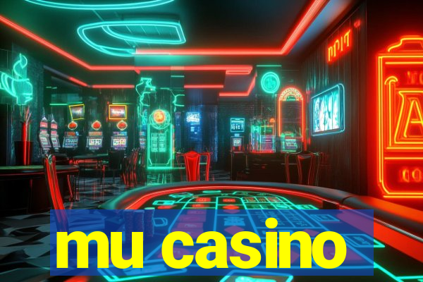 mu casino