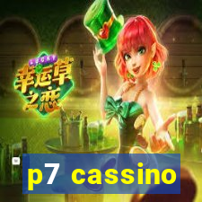 p7 cassino