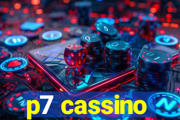 p7 cassino