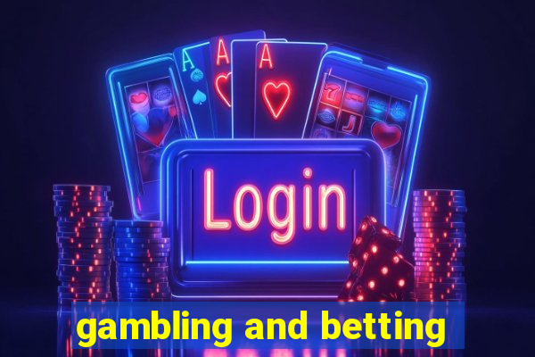 gambling and betting