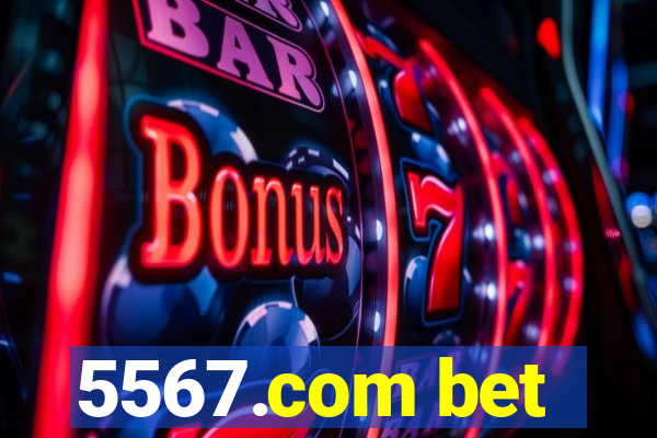 5567.com bet