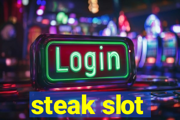 steak slot