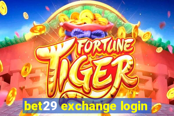 bet29 exchange login