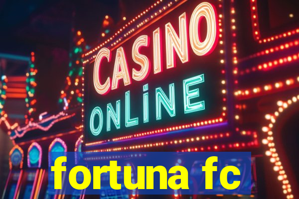 fortuna fc