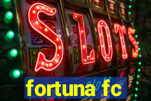 fortuna fc