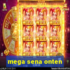 mega sena onten