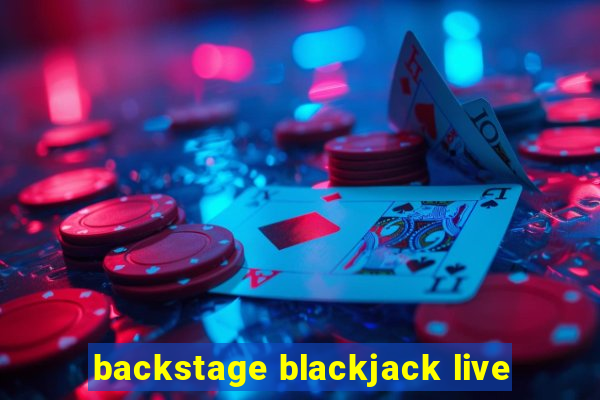 backstage blackjack live