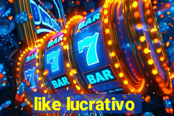 like lucrativo