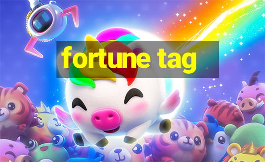 fortune tag