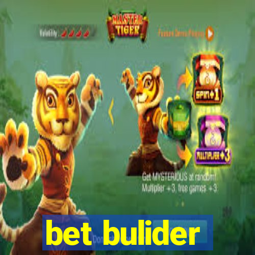 bet bulider