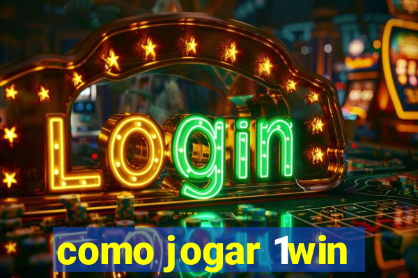 como jogar 1win