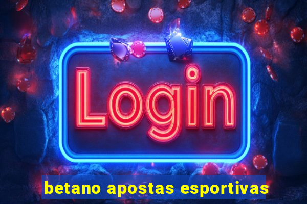 betano apostas esportivas