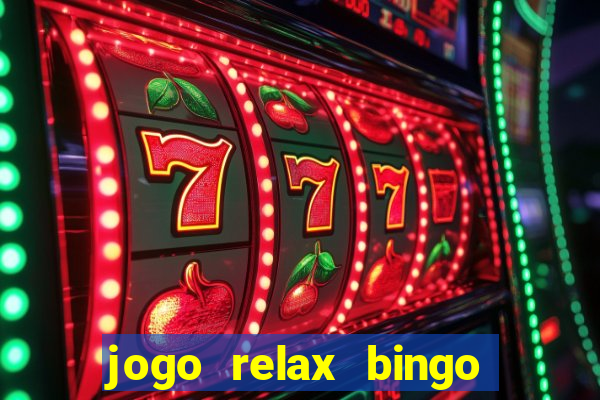 jogo relax bingo realmente paga