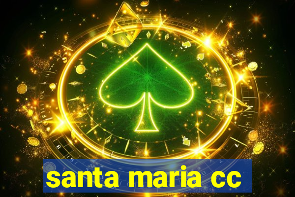 santa maria cc