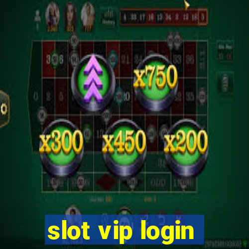 slot vip login