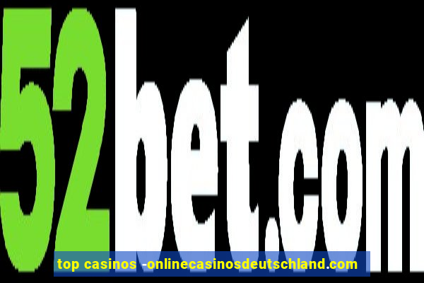 top casinos -onlinecasinosdeutschland.com