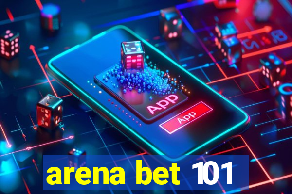 arena bet 101