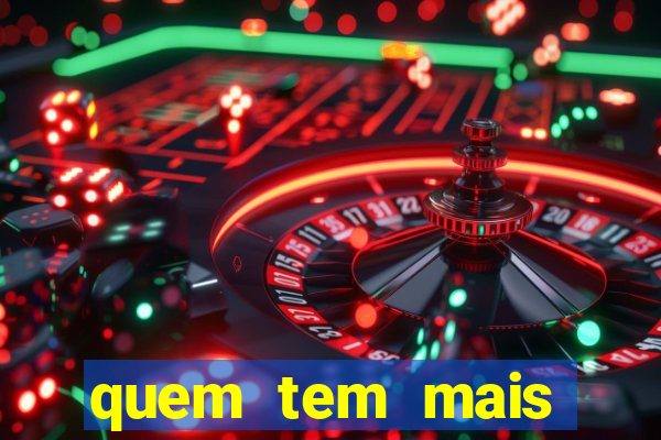 quem tem mais possibilidade de ganhar o jogo hoje