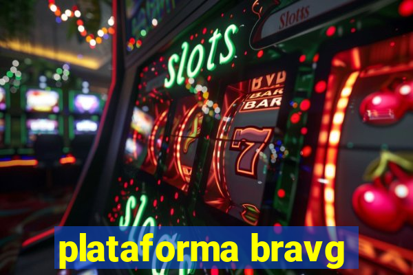 plataforma bravg