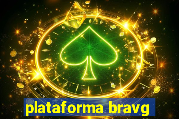 plataforma bravg