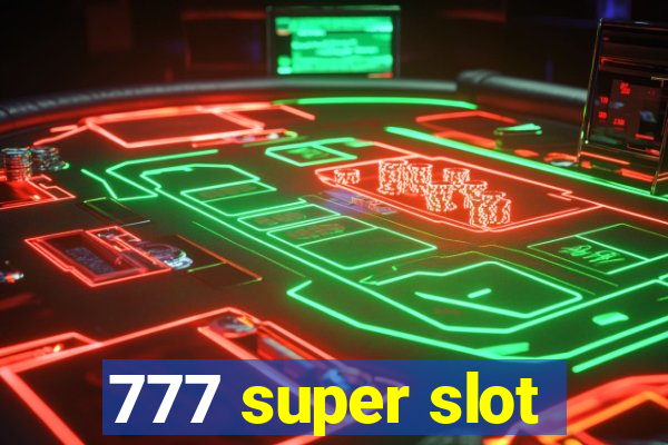 777 super slot